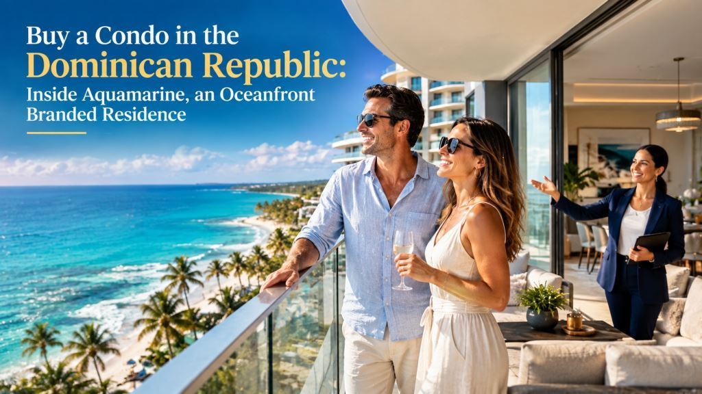 Buy a Condo in the Dominican Republic: Inside Aquamarine, an Oceanfront Branded Residence in Juan Dolio