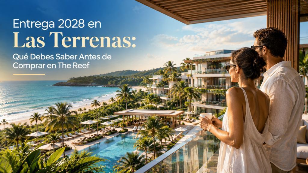 Entrega 2028 en Las Terrenas: Qué Debes Saber Antes de Comprar en The Reef