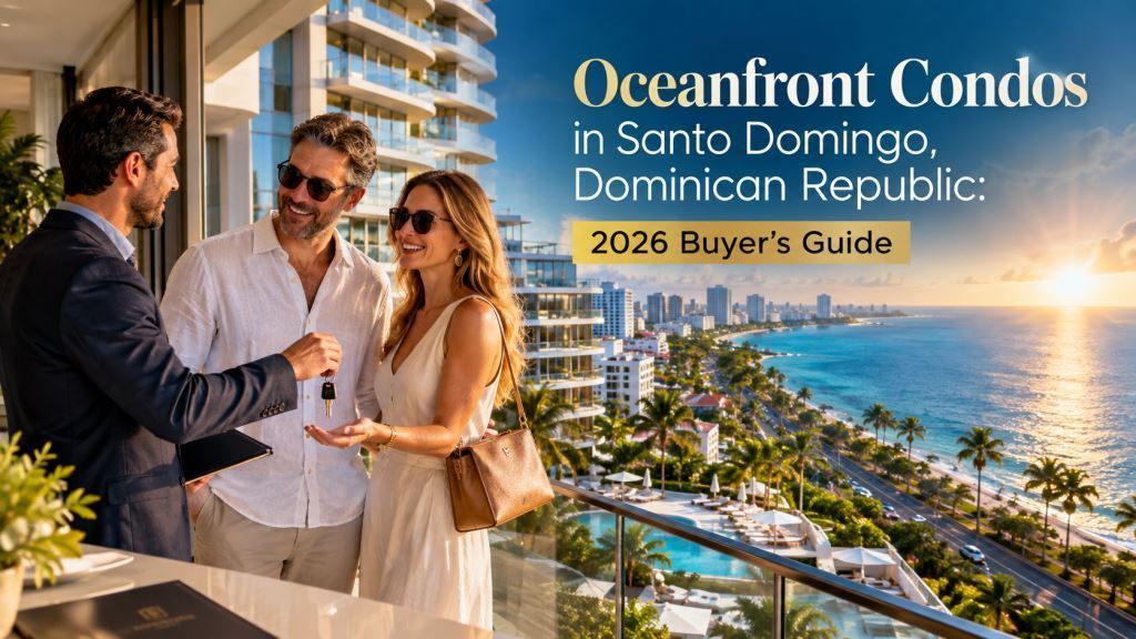 Oceanfront condos in Santo Domingo, Dominican Republic: real pricing, rental yield data, and what to check before you buy on Avenida España